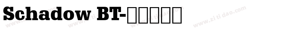 Schadow BT字体转换